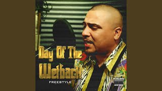 Day of the Wetback Freestyle [upl. by Aloisius]