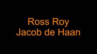 Ross Roy Jacob de Haan [upl. by Oicnaneb154]