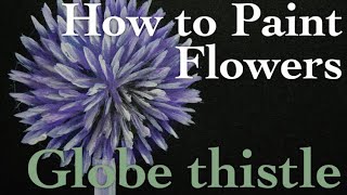 Flower painting tutorial  Echinops  Globe thistle with acrylic  in 2 Minutes [upl. by Eanel]