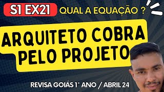 Um arquiteto cobra por seus projetos um valor fixo REVISA GOIÁS 1° ano Professor Euler Matemática [upl. by Radmen]