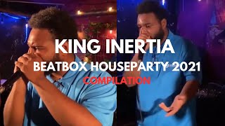 KING INERTIA  BEATBOX HOUSEPARTY 2021 COMPILATION [upl. by Goldsmith]