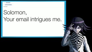 Kokichi Replies to Spam eMail Part 2 [upl. by Tewell]