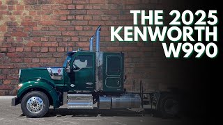 Introducing the 2025 Kenworth W990 [upl. by Coe]