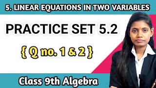 Practice set 52 class 9 algebra question 1 and 2 mathematics part 1 maharashtra board [upl. by Anatola]