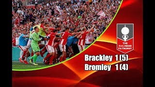 Brackley Town  Bromley 11 54 Pens 20052018 Highlights FA Trophy Final [upl. by Ody962]