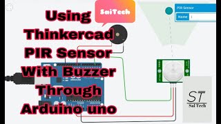 Using Thinkercad PIR Sensor With Buzzer Through Arduino uno  PIR With led [upl. by Pellet]