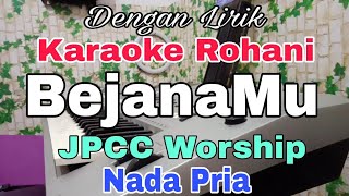 BEJANAMU  KARAOKE ROHANI  NADA PRIA  JPCC WORSHIP [upl. by Ailicec]