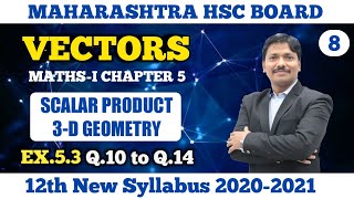 Vectors 3Dimension Ex53 Part 8  12th Maths I New Syllabus 2020 Maharashtra Board  Dinesh Sir [upl. by Chicoine]