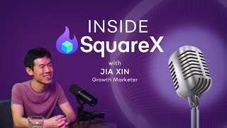 Inside SquareX Jia Xin Growth Marketer [upl. by Odlaw]