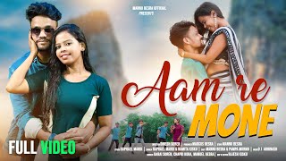 AAM RE MONE♥️4K FULL NEW SANTHALI VIDEO2023MANNU BESRA ampPAMPA MURMURAPHAEL MARDIampNAMITA KISKU [upl. by Nahtnaoj]