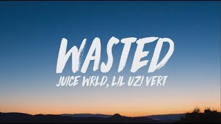 Juice WRLD Lil Uzi Vert  Wasted Lyrics [upl. by Oilla]