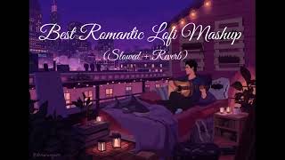 Best Romantic 💞 Lofi Mashup slowed  Reverbto study chill relax to lofi songs [upl. by Onaivatco433]