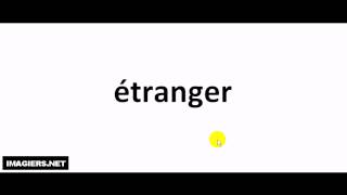 How to pronounce étranger [upl. by Liscomb]