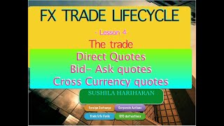 Fx Trade Life Cycle Lesson 4 FX Quotes [upl. by Caddric]