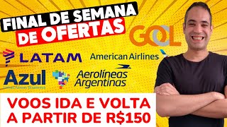 DIA PERFEITO PARA COMPRAR GOL AZUL E LATAM EM PROMOÇÃO RELÂMPAGO ESPECIAL [upl. by Leventhal]