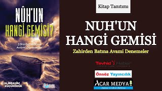 Kitap tanıtımı Nuhun Hangi Gemisi  H İbrahim Küçüködük [upl. by Ahtnicaj]