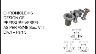 CHRONICLE  6 Design of Pressure Vessel Part 6 [upl. by Nuajed80]