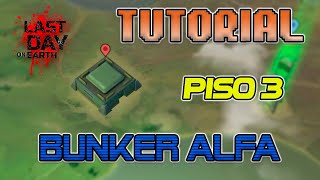 TUTORIAL del PISO 3 del BUNKER ALFA  Last Day on Earth [upl. by Helene]