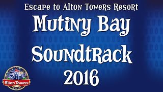 Alton Towers  Mutiny Bay Soundtrack 2016 [upl. by Yerrot945]