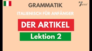 Artikel Italienisch  bestimmter amp unbestimmter Artikel  Lektion 2 [upl. by Eolc517]