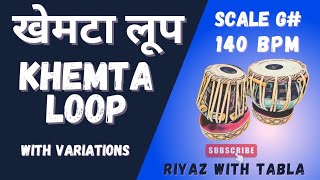 Khemta Loop 140 BPM  G Kali 4 Bhajan  Shabad  Geet  Ghazal tablaloops khemta riyazwithtabla [upl. by Draude]