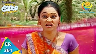 Taarak Mehta Ka Ooltah Chashmah  Episode 361  Full Episode [upl. by Hgielak]