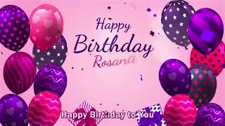 Happy Birthday Rosana  Rosana Happy Birthday Song [upl. by Saxen]