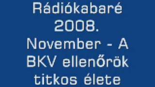 Rádiókabaré 2008 November  A BKV ellenőrök titkos élete [upl. by Padegs]