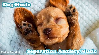 Healing Music for Dogs  Separation Anxiety Relaxing Music  Relaxing Music [upl. by Drusy]