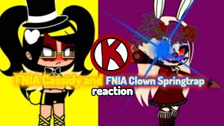 FNIA Cassidy and FNIA Clown Springtrap reaction [upl. by Aneema975]