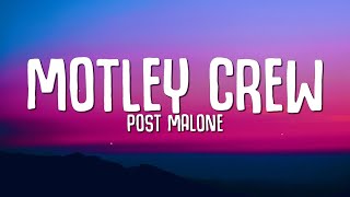 Post Malone  Motley Crew Lyrics [upl. by Tlevesor683]