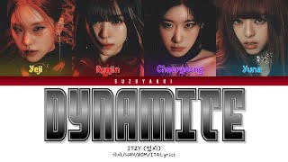 ITZY 있지 – “Dynamite” Color Coded Lyrics HanRomSub Ita가사 [upl. by Namyac504]