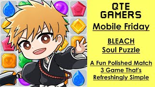 Mobile Friday  BLEACH Soul Puzzle  A Fun Polished Match 3 Game Thats Refreshingly Simple [upl. by Llemart828]