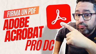 🔴 Cómo FIRMAR DIGITALMENTE un PDF con ADOBE ACROBAT  Con CERTIFICADO DIGITAL  TUTORIAL en ESPAÑOL [upl. by Nofets421]