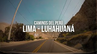 Ruta LIMA  LUNAHUANÁ 159km en 25 horas 🚙 [upl. by Aneehc]