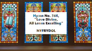 quotLove Divine All Loves Excellingquot HYFRYDOL [upl. by Adneram888]