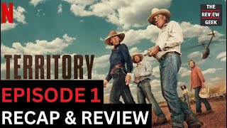 Territory  Season 1 Episode 1 Recap amp Review [upl. by Graehme913]