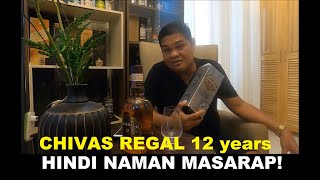 chivas regal 12 years old hindi naman masarap alak review Ep 019 tabayag [upl. by Tedi]