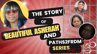 SERIES 2 BEAUTIFUL ASHERAH SPEAKS OUT ABOUT PATHS2FRDM scammer fraudes discharging [upl. by Esined]