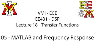 EE431  18 Transfer Functions  05 MATLAB and Frequency Response [upl. by Nnylirak701]