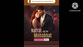 nafrat hai yaa mohabbat episode 7 to 8 pocket fm story 😭😭😭😭😭😭nafrat hai yaa mohabbat [upl. by Fredericka]