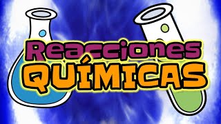 ¿QUÉ SON LAS REACCIONES QUÍMICAS⚡reactivos y productos fácil y sencillo nivel experto [upl. by Peednam]