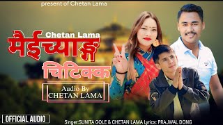 “Maichyang Chitikaquot New Tamang Selo Song 2024 By Chetan Lama amp Sunita Gole ftPrajwal Dong [upl. by Rahel]