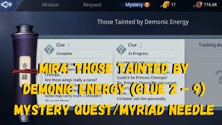 MIR4 THOSE TAINTED BY DEMONIC ENERGY CLUE 2  9 MYSTERY QUESTMYRIAD NEEDLE [upl. by Montanez]