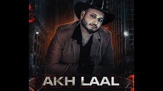 AKh Laal  Mr Mahi  High Beats Music  New Trending Song  2024 [upl. by Nawuj126]