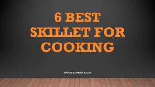 6 best skillet for cooking [upl. by Ainek]