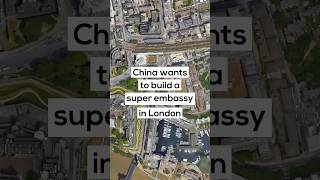 China wants to build a super embassy in London [upl. by Acinnad]