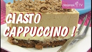 Ciasto Cappuccino przepis na Ciasto Kawowe od DeserekTV [upl. by Blackburn925]