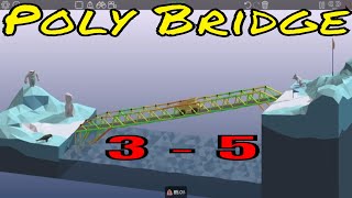 Poly Bridge level 35 walkthrough and gameplay [upl. by Collbaith]