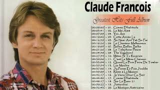 Les Plus Grands Succès de Claude Francois Claude Francois Greatest Hits Full Album [upl. by Nikolaos]